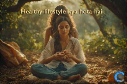 Healthy lifestyle kya hota hai