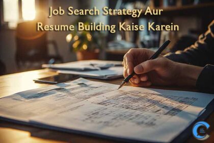 Job Search Strategy Aur Resume Building Kaise Karein