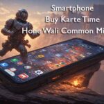 Smartphone Buy Karte Time Hone Wali Common Mistakes